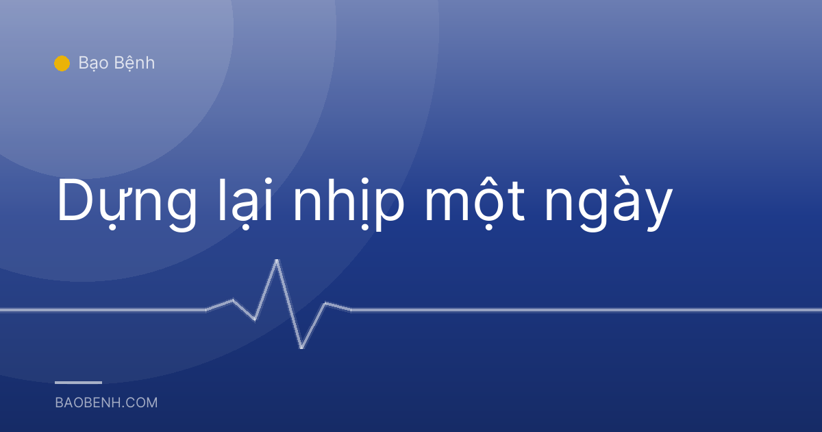 Dựng lại nhịp một ngày
